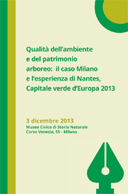 Qualità dell’ambiente e del patrimonio arboreo: il caso Milano e l’esperienza di Nantes, Capitale verde d’Europa 2013